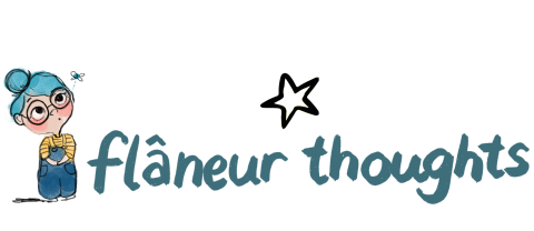 Flaneur Thoughts